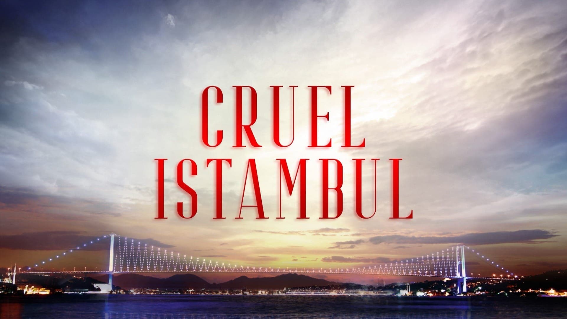 CRUEL ISTAMBUL